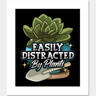 Easily Distracted By Plants Funny Gardening Posters and Art